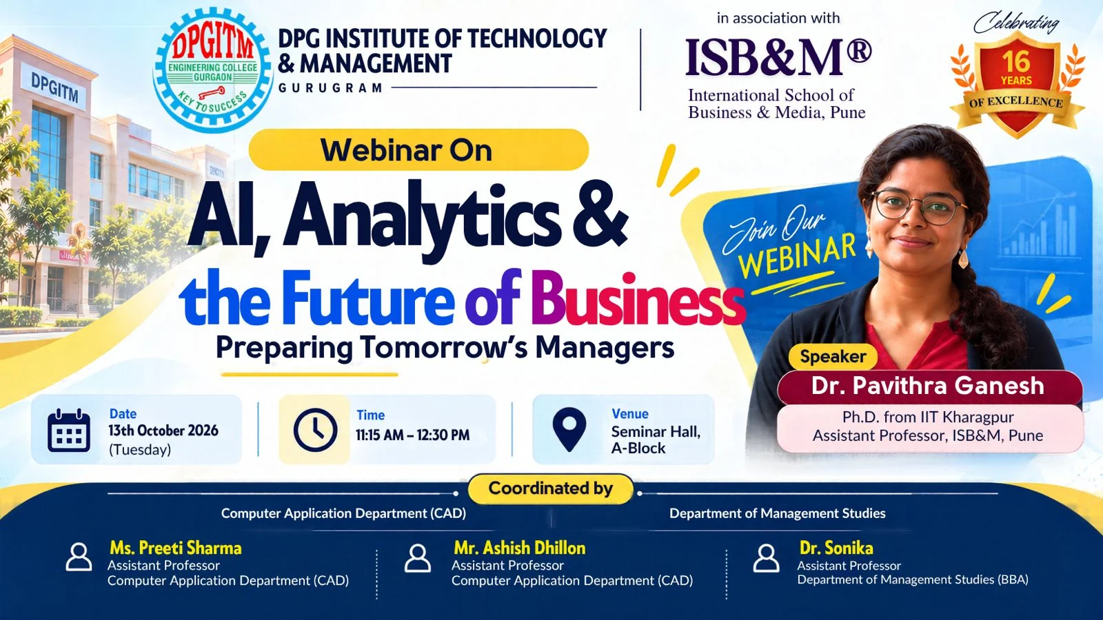 Webinar on AI, Analytics and the Future of Business - Preparing Tomorrow's Managers, DPGITM in association with ISB&M Pune, speaker Dr. Pavithra Ganesh, 13 October 2026, 11:15 am to 12:30 pm, Seminar Hall, A-Block