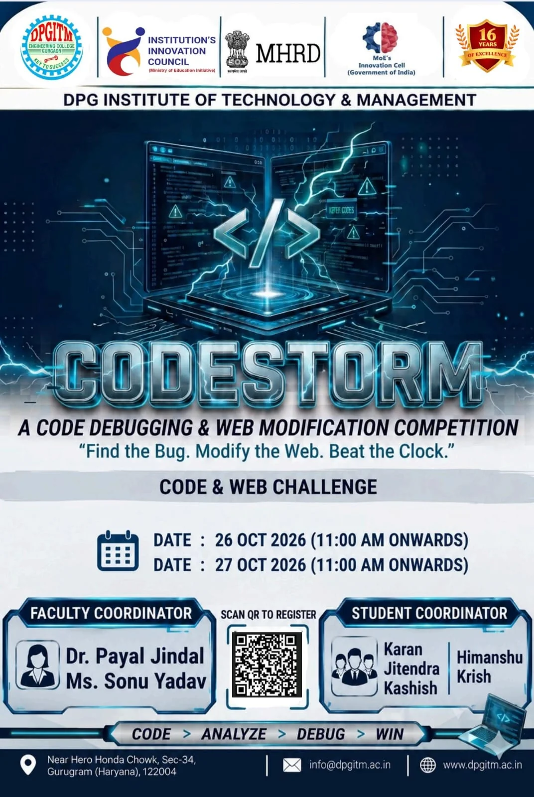 CODESTORM - A Code Debugging and Web Modification Competition at DPG Institute of Technology and Management - Find the Bug. Modify the Web. Beat the Clock. - Code and Web Challenge, 26 Oct 2026 and 27 Oct 2026, 11:00 AM onwards - scan or click to register